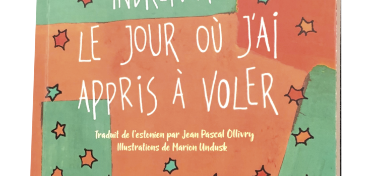 Couverture du livre le jour où j'ai appris à voler d'Indrek Koff