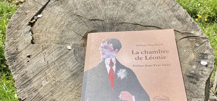 [Chronique] La Chambre de Léonie d’Hélène Waysbord