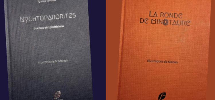 [Chronique] Nychtoparorites : Poèmes péripatéticiens et La Ronde de Minotaure de Spyros Tsovilis